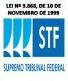 Legislação Anotada - Leis Infraconstitucionais - Versão Integral - LEI Nº 9.868, DE 10 DE NOVEMBRO DE 1999